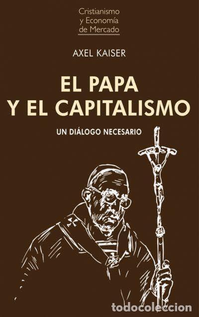 Libros de segunda mano: EL PAPA Y EL CAPITALISMO: Un di&aacute;logo necesario: 1 (Cristianismo y econom&iacute;a de mercado)