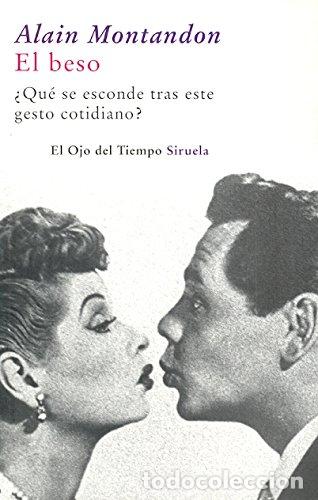 Libros de segunda mano: El beso: &iquest;Qu&eacute; se esconde tras este gesto cotidiano? (El Ojo del Tiempo)