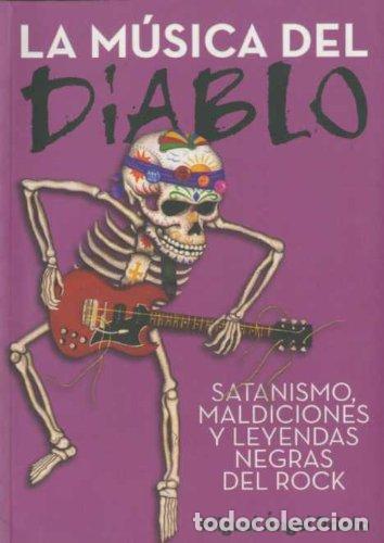 Gebrauchte B&uuml;cher: La m&uacute;sica del diablo: satanismo, maldiciones y leyendas negras del rock