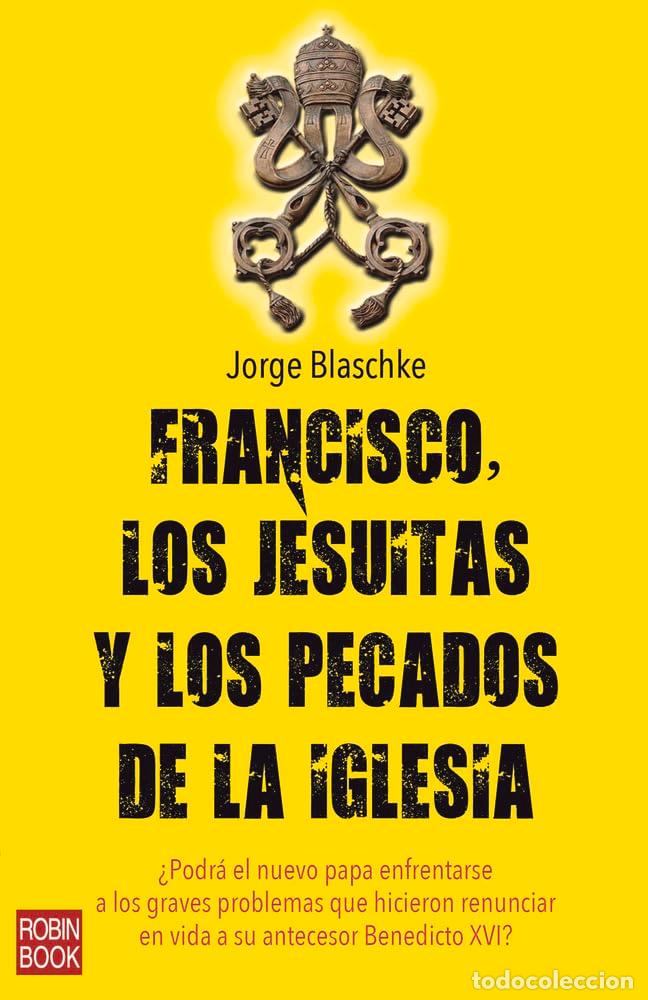 Livres d'occasion: Francisco, Los Jesuitas Y Los Pecados De La Iglesia (Misterios Ocultos)