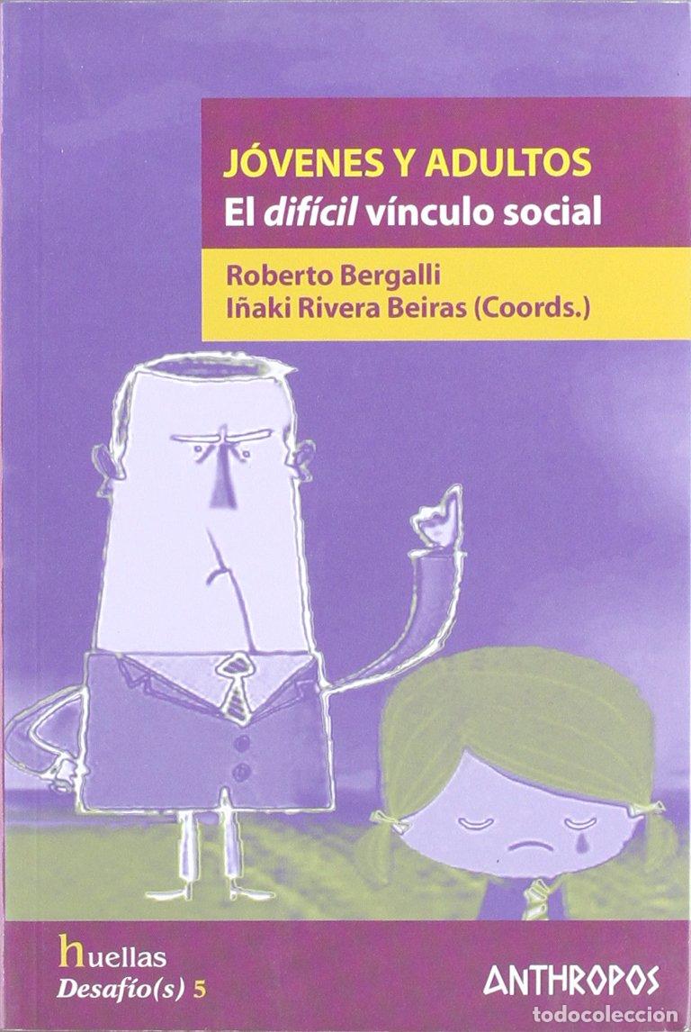 Livres d'occasion: J&oacute;venes Y Adultos. El Dif&iacute;cil V&iacute;nculo Social (HUELLAS. MEMORIA Y TEXTO DE CREACION)