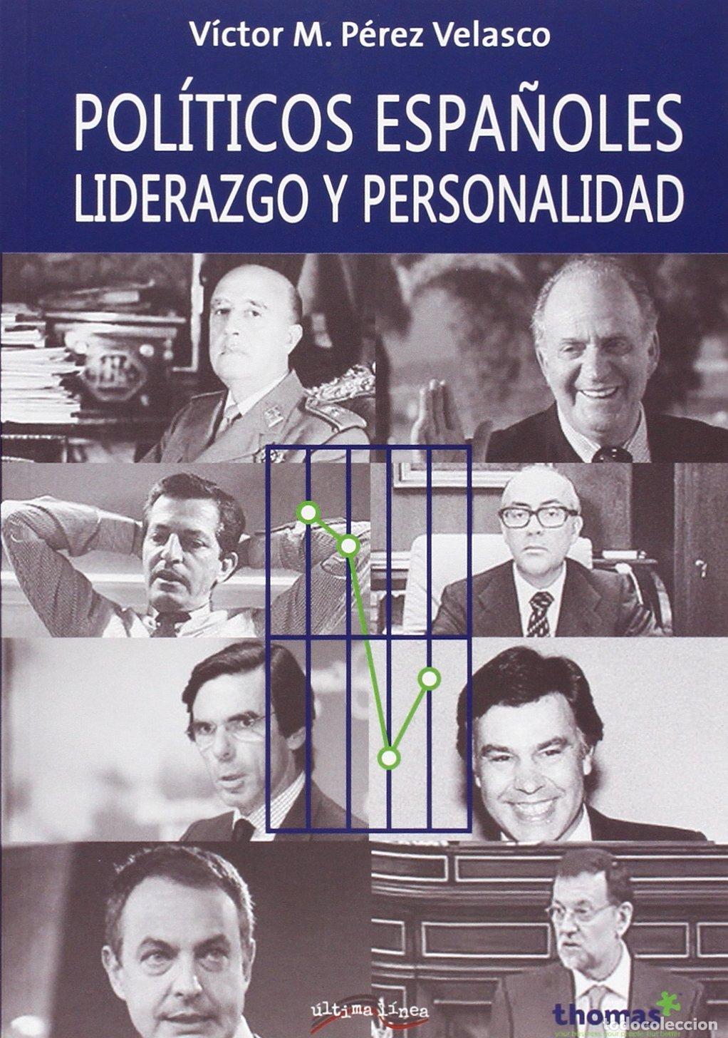 Livres d'occasion: Pol&iacute;ticos espa&ntilde;oles, Liderazgo y Personalidad (&Uacute;ltima L&iacute;nea de Ensayo)