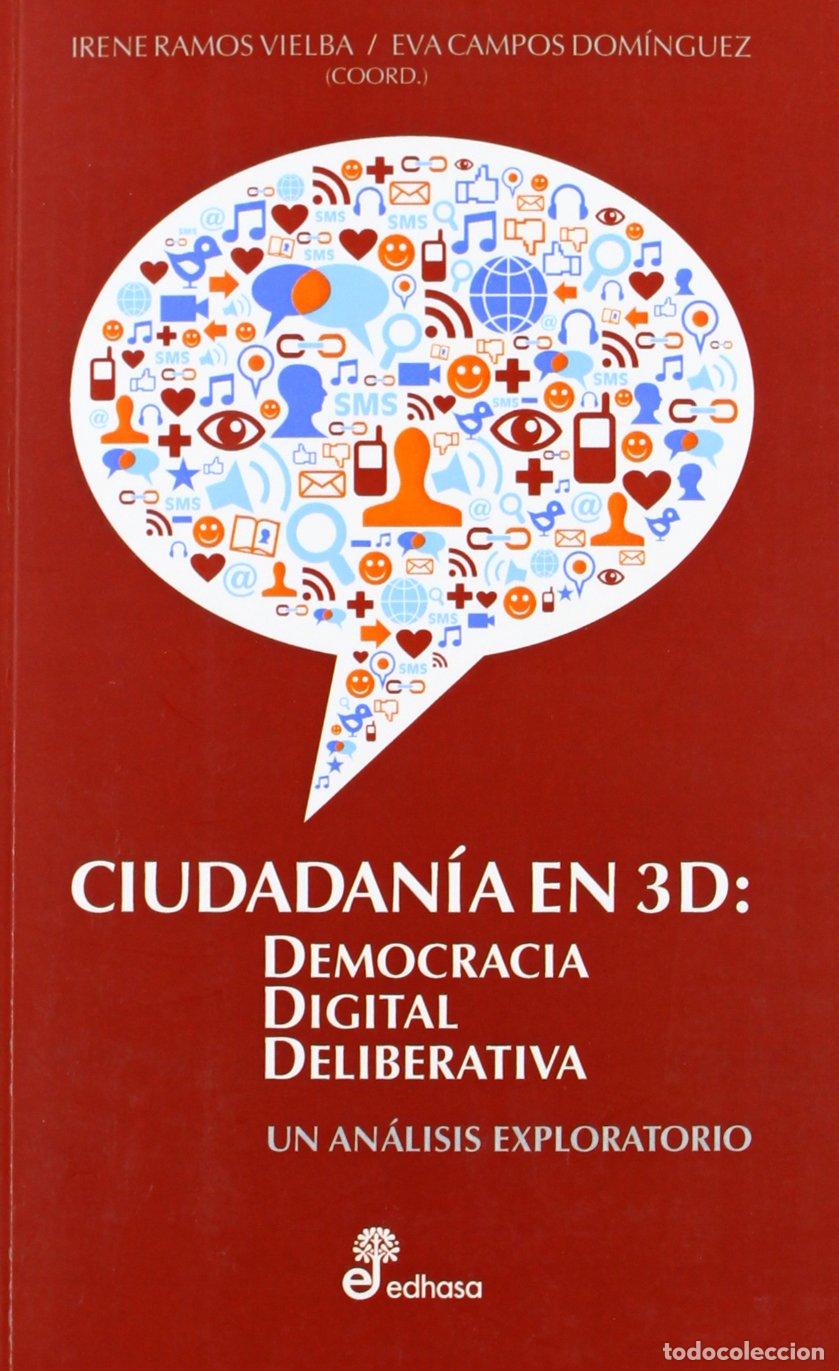 Livres d'occasion: Ciudadan&iexcl;a en 3D: Democracia digital deliberativa (SIN COLECCION)