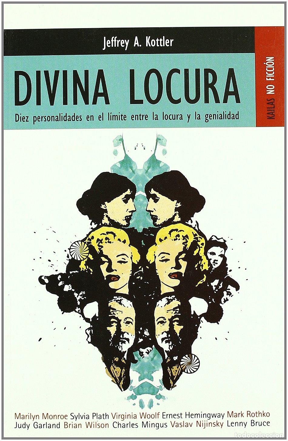 Libri di seconda mano: Divina locura: Diez personalidades en el l&iacute;mite entre la locura y la genialidad (NO FICCI&Oacute;N)