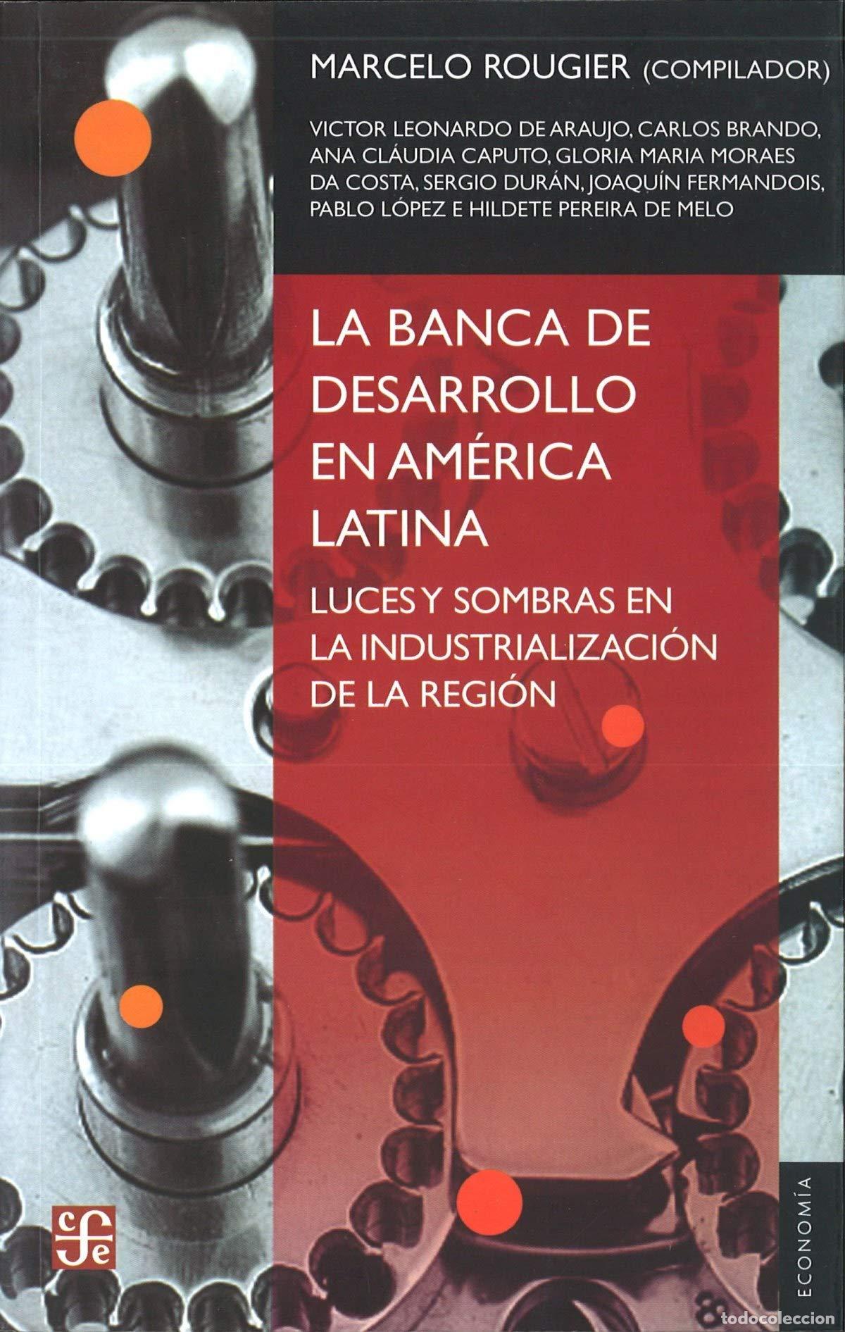 Libri di seconda mano: La Banca De Desarrollo En America Latina - Luces Y Sombras En La Industrializacion (Economia (fce))