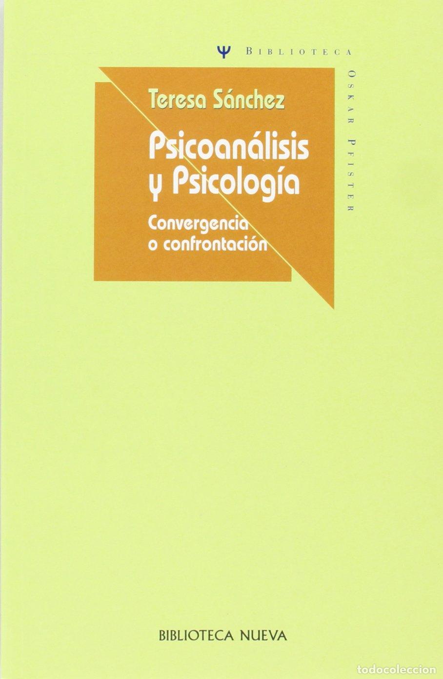 Libri di seconda mano: Psicoan&aacute;lisis y Psicolog&iacute;a: Convergencia o confrontaci&oacute;n (BIBL. OSKAR PFISTER / PAISAJE Y TEORIA)