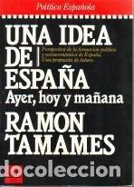 Libros de segunda mano: Una idea de Espa&ntilde;a - TAMAMES, RAM&Oacute;N - Foto 1