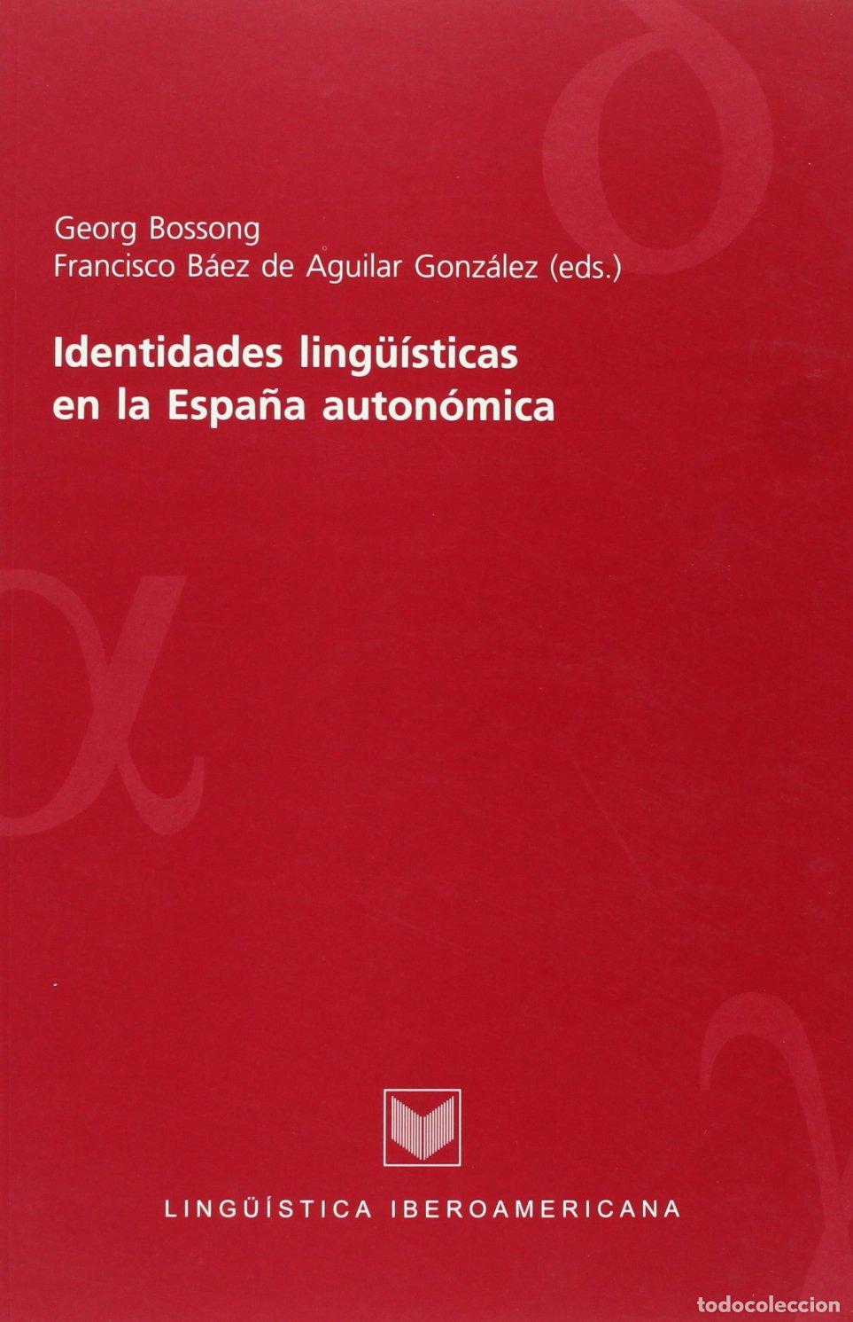 Gebrauchte B&uuml;cher: Identidades ling&uuml;&iacute;sticas en la Espa&ntilde;a auton&oacute;mica (Ling&uuml;&iacute;stica iberoamericana)