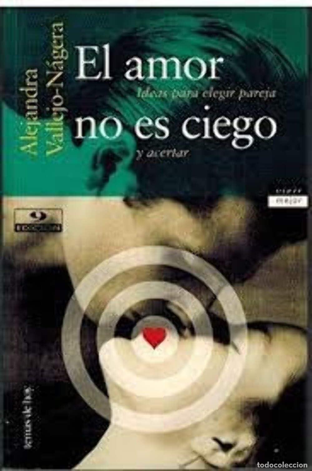 Livres d'occasion: El Amor No Es Ciego - Vallejo-Najera, A.