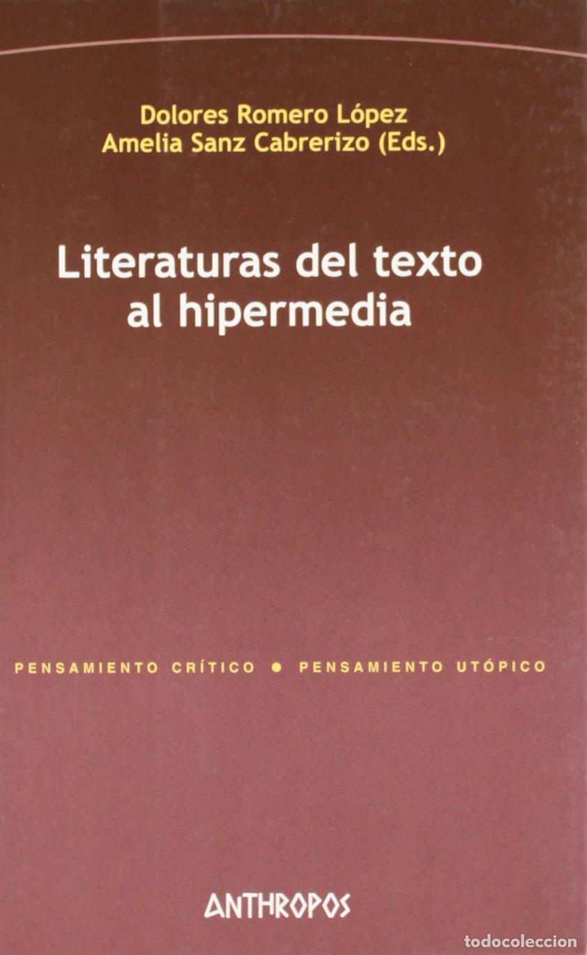 Livres d'occasion: Literaturas Del Texto Al Hipermedia (PENSAMIENTO CR&Iacute;TICO, PENSAMIENTO UT&Oacute;PICO)