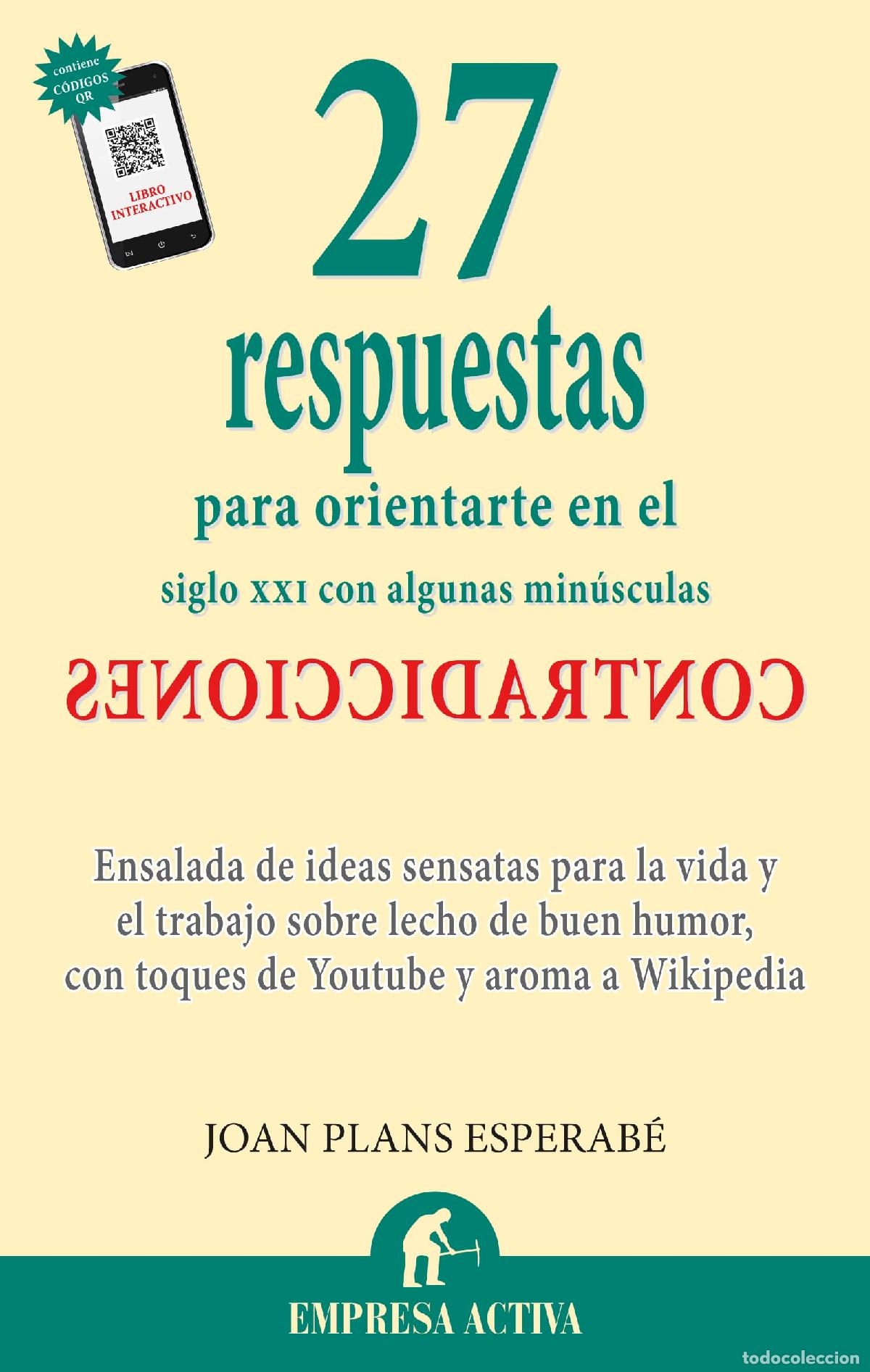 Libri di seconda mano: 27 respuestas: Para Orientarte en el Siglo XXI Con Algunas Minusculas Contradicciones (Narrativa emp