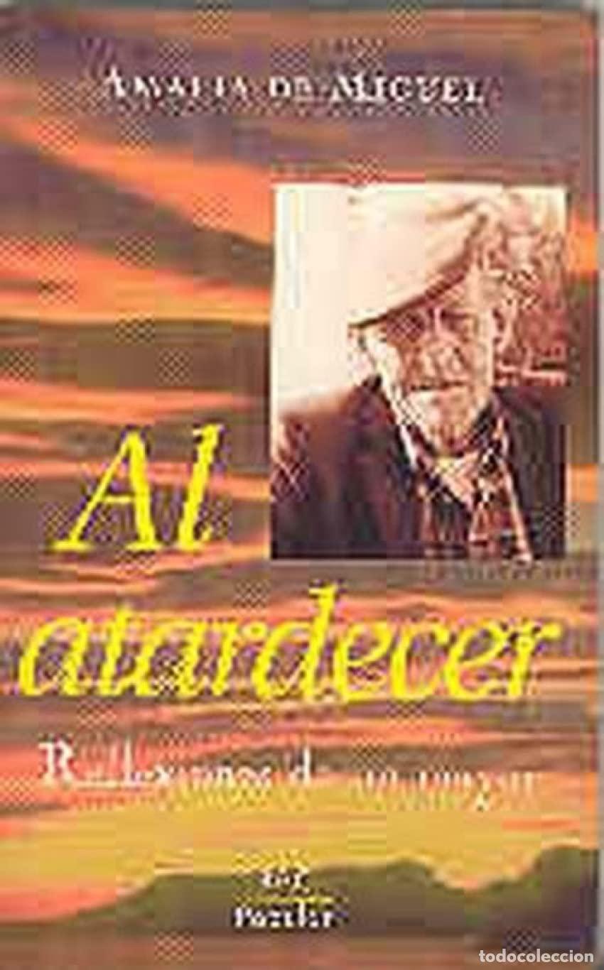 Second hand books: Al atardecer. Reflexiones de un mayor: 137 (POPULAR)