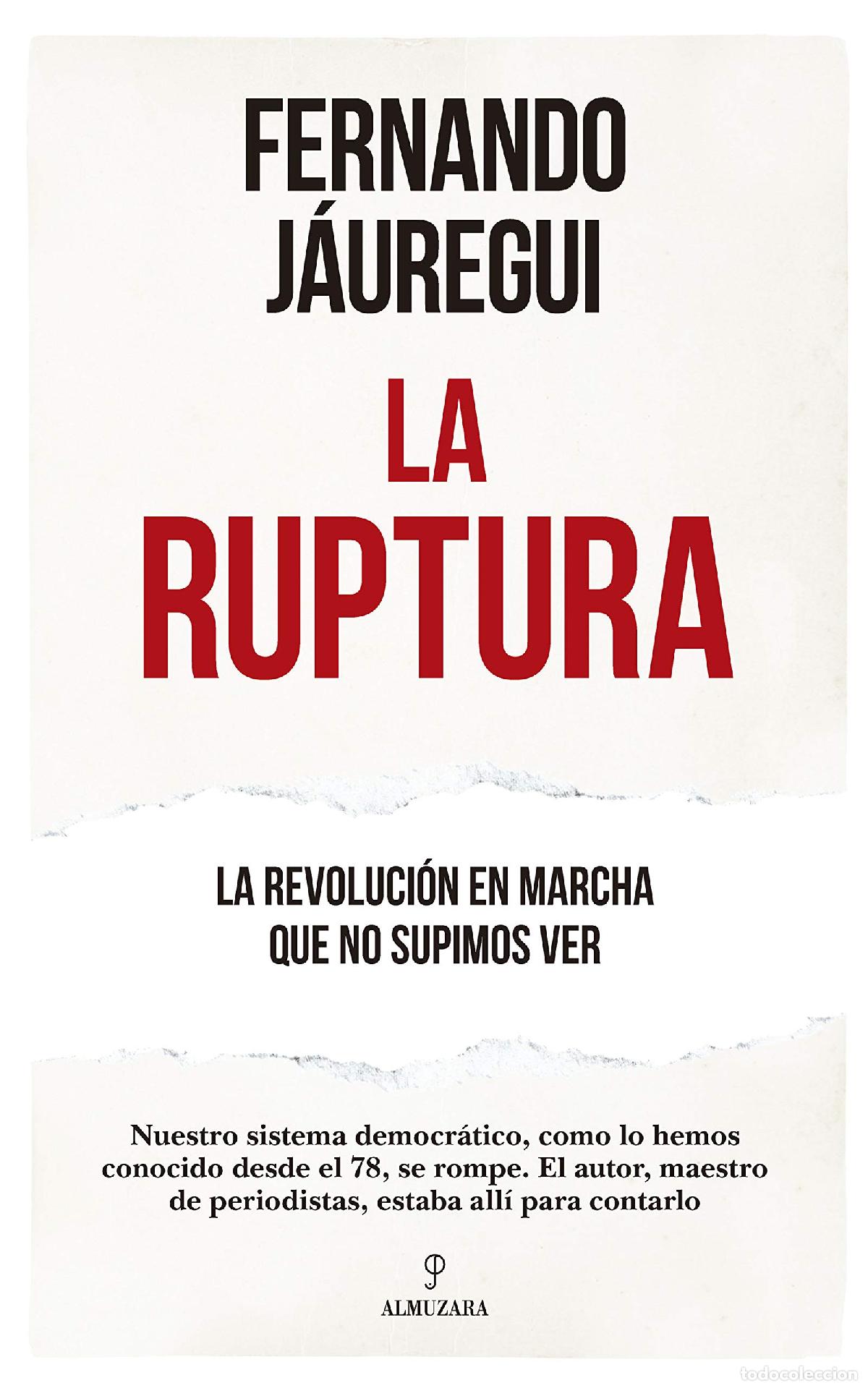 Livros em segunda m&atilde;o: La ruptura: La revoluci&oacute;n en marcha que no supimos ver (Pensamiento pol&iacute;tico)