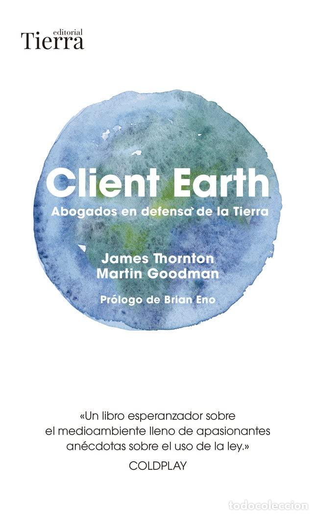 Second hand books: Client Earth: Abogados en defensa de la Tierra (SIN COLECCION)