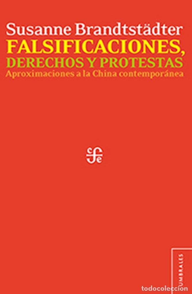 Second hand books: FALSIFICACIONES, DERECHOS Y PROTESTAS. Aproximaciones a la China Contempor&aacute;nea: Aproximaciones a La