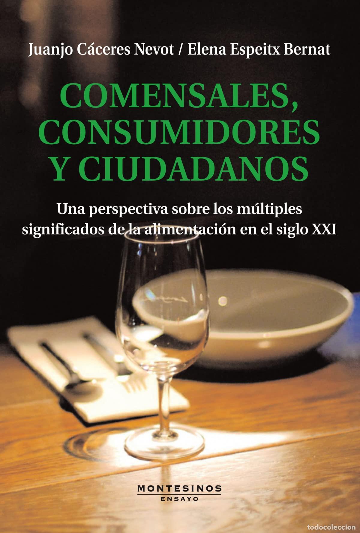 Libros de segunda mano: Comensales, consumidores y ciudadanos: Una perspectiva sobre los m&uacute;ltiples significados de la alimen