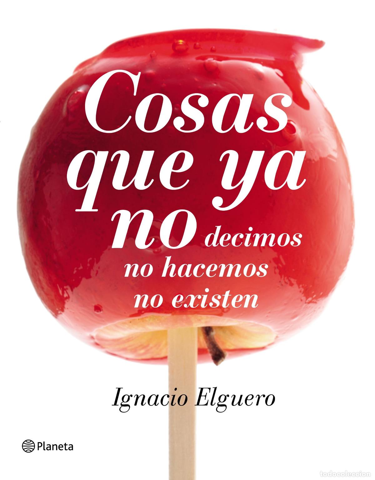 Libros de segunda mano: Cosas que ya no: decimos, no hacemos, no existen (No Ficci&oacute;n)