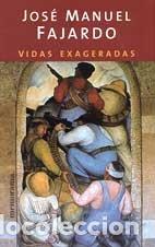 Libros de segunda mano: Vidas exageradas - Fajardo,Jos&eacute; Manuel - Foto 1