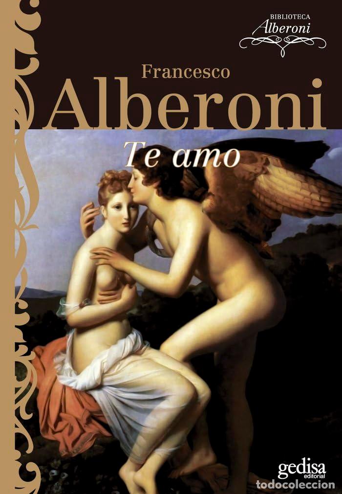 Libri di seconda mano: Te amo (Psicolog&iacute;a) - Alberoni, Francesco