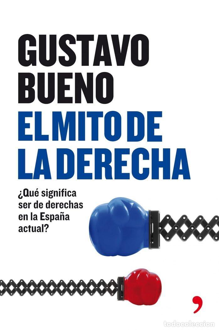 Libri di seconda mano: El mito de la Derecha (Fuera de Colecci&oacute;n)