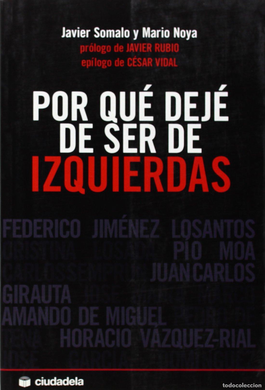 Libros de segunda mano: POR QUE DEJE DE SER DE IZQUIERDAS (SIN COLECCION)
