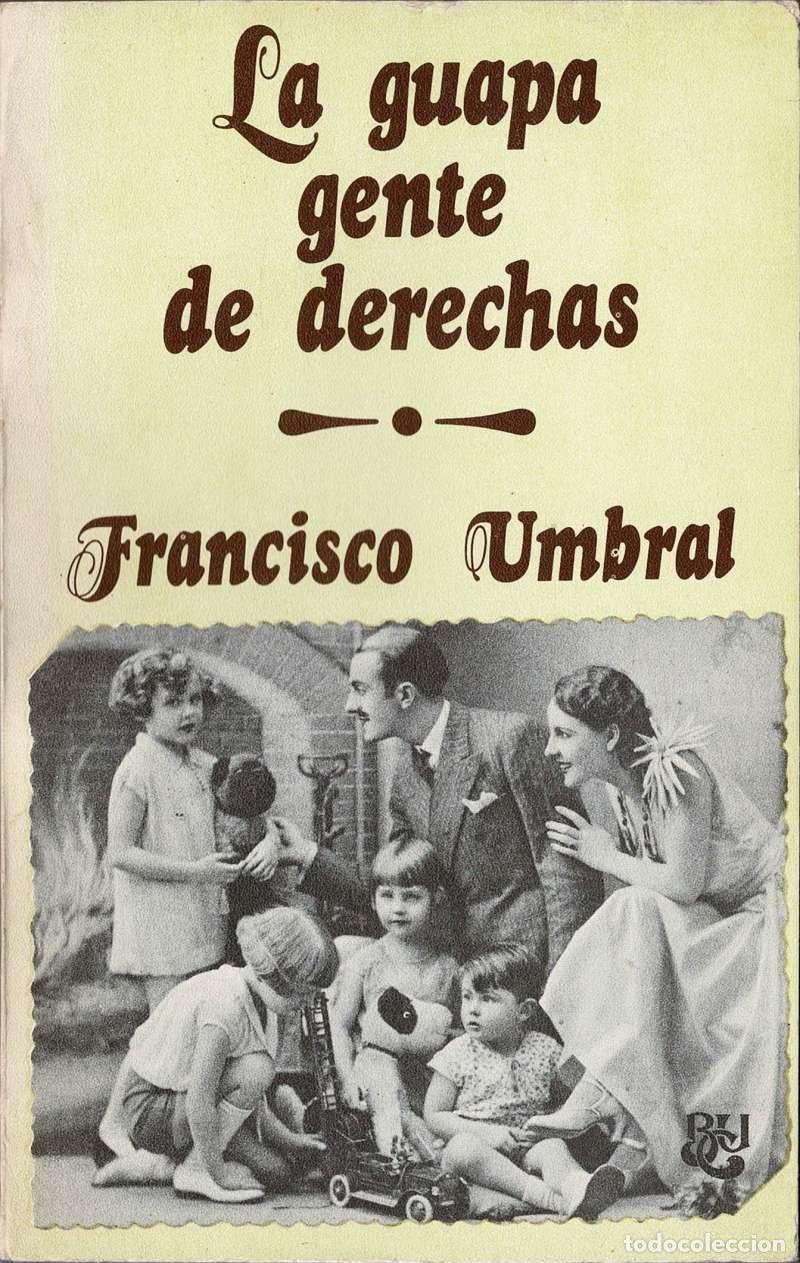 Libros de segunda mano: La guapa gente de derechas - Francisco Umbral