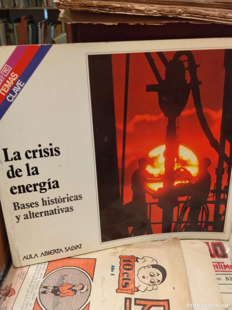 Gebrauchte B&uuml;cher: La crisis de la energ&iacute;a. Bases hist&oacute;ricas y alternativas