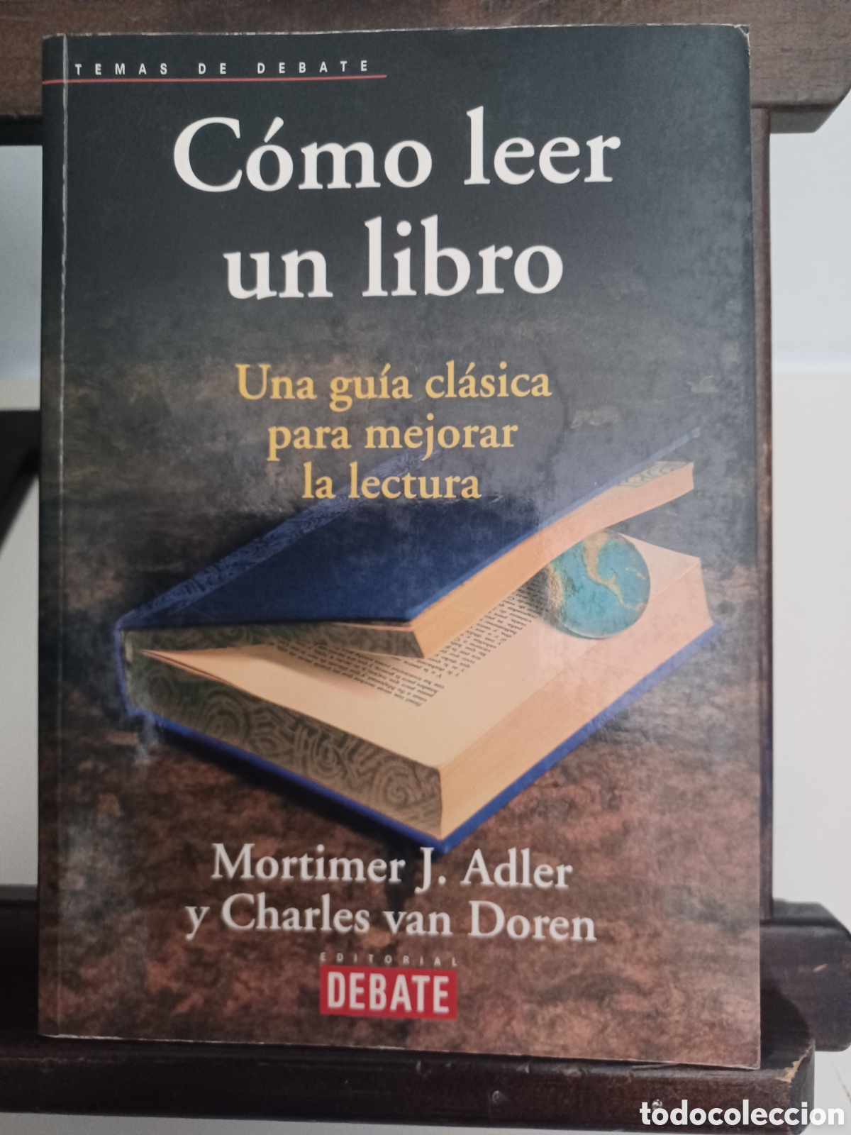 Libros de segunda mano: C&oacute;mo leer un libro. Una gu&iacute;a cl&aacute;sica para mejorar la lectura/ Adler & Van Doren/ Debate, 2001