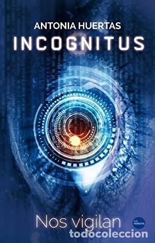 Libros de segunda mano: Incognitus: Nos vigilan (Off Vers&aacute;til) de Antonia Huertas (Autor, Colaborador) Formato: Tapa blanda