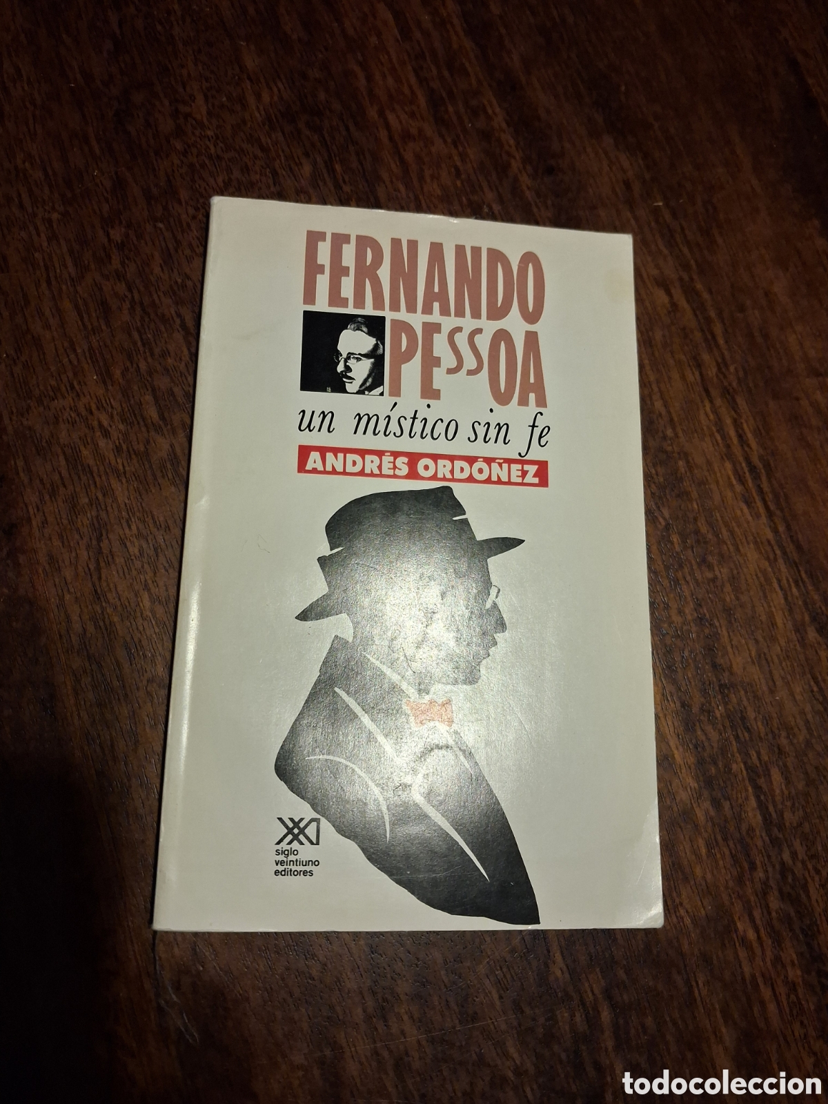 Libros de segunda mano: Fernando Pessoa, un m&iacute;stico sin fe, Andr&eacute;s Ord&oacute;&ntilde;ez