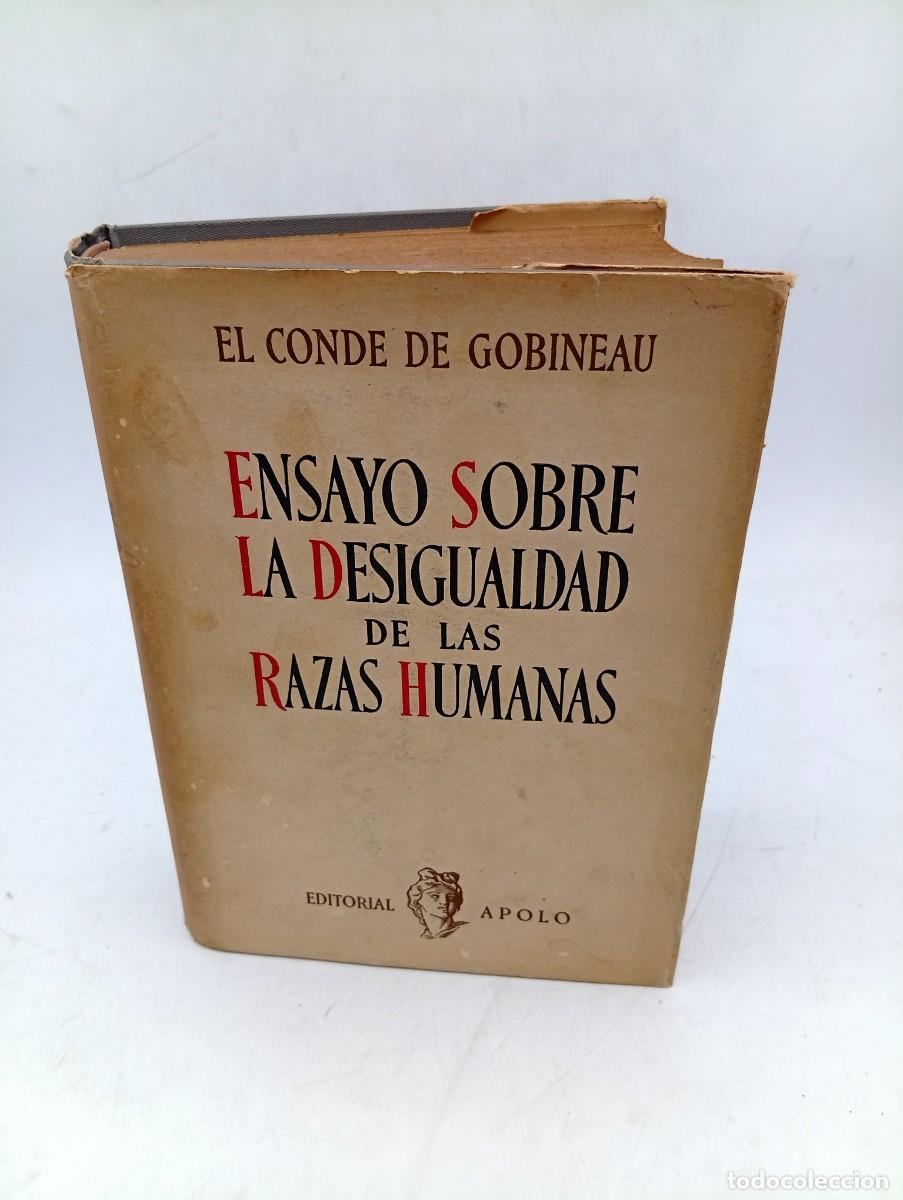 Libros de segunda mano: ENSAYO SOBRE LA DESIGUALDAD DE LAS RAZAS HUMANAS. EL CONDE DE GOBINEAU. ED. APOLO. 1937. PAGS : 643.
