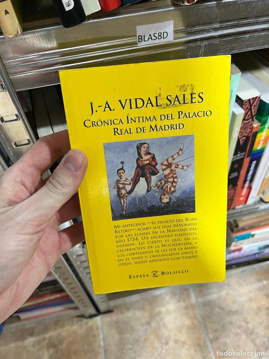 Libros de segunda mano: BLAS8D Cr&oacute;nica &iacute;ntima del Palacio Real de Madrid J. A. Vidal Sales Espasa Bolsillo