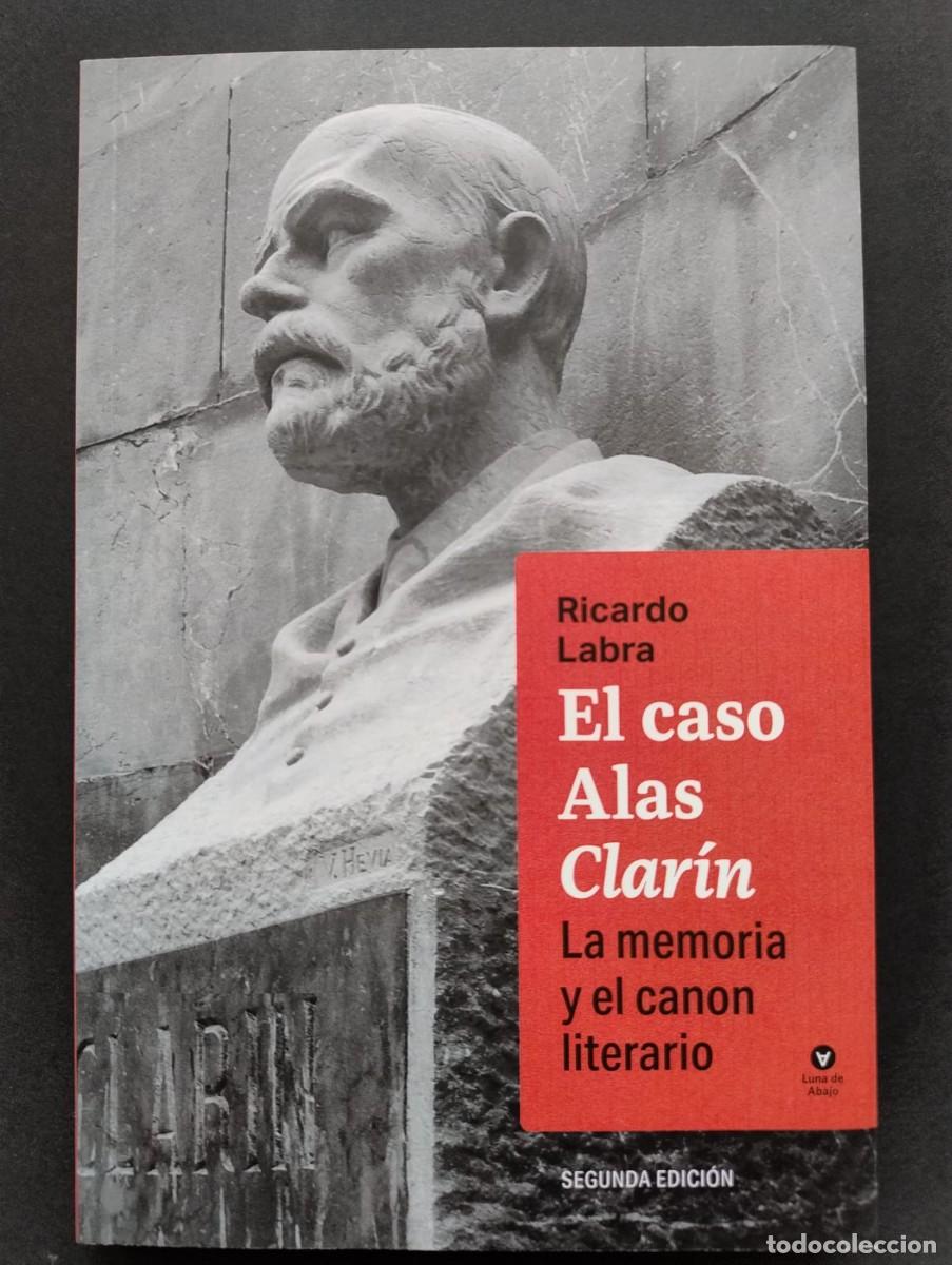 Libros de segunda mano: El caso Alas Clar&iacute;n. La memoria del canon literario - Ricardo Labra - Luna de Abajo
