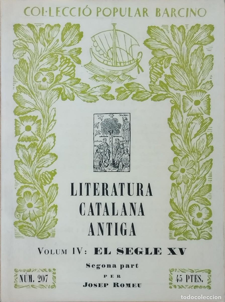 Libros de segunda mano: Literatura catalana antiga. Volum IV El segle XV