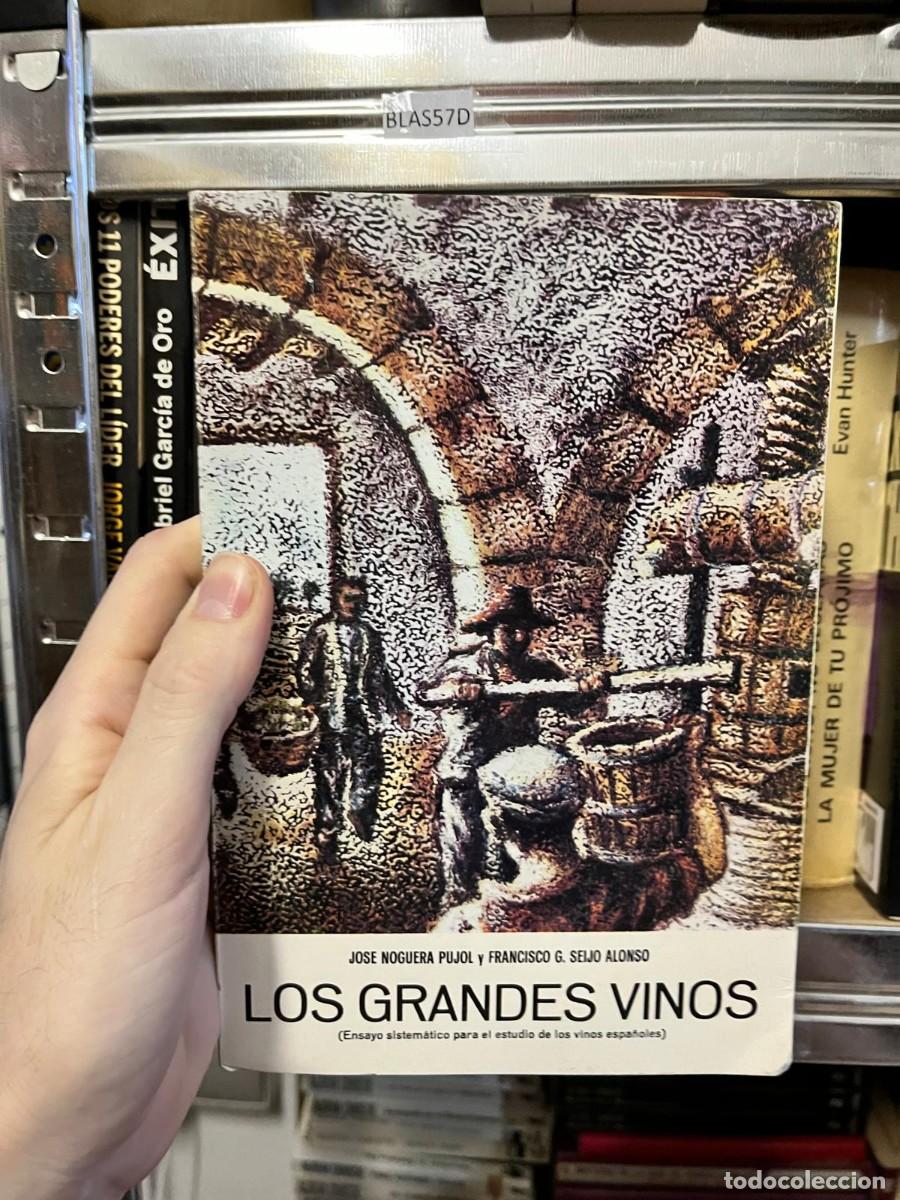 Libros de segunda mano: BLAS57D &mdash; Los grandes vinos &mdash; Jos&eacute; Noguera Pujol y Francisco G. Seijo Alonso