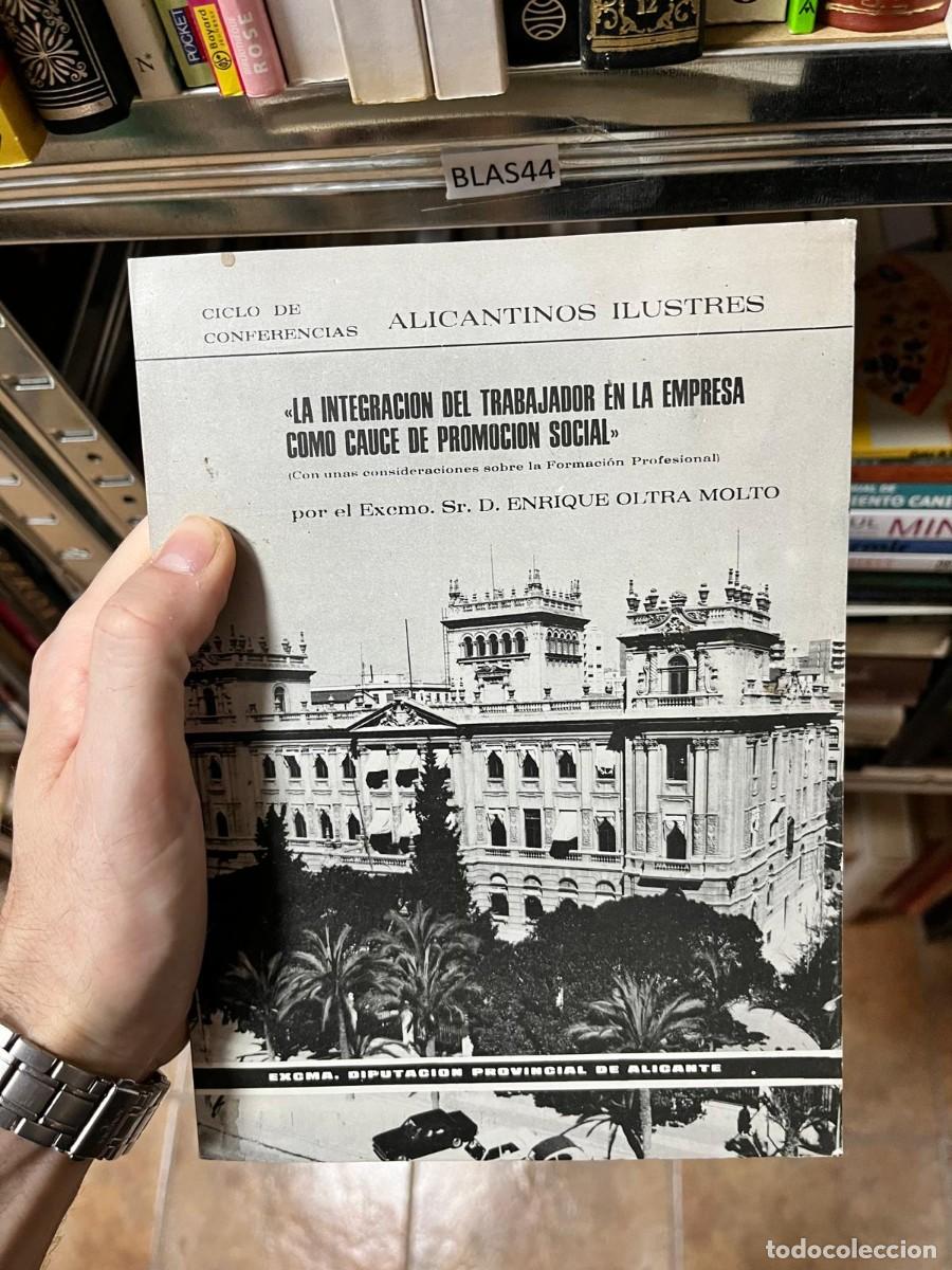 Libri di seconda mano: BLAS44 La integraci&oacute;n del trabajador en la empresa como cauce de promoci&oacute;n social ALICANTE E. Oltra