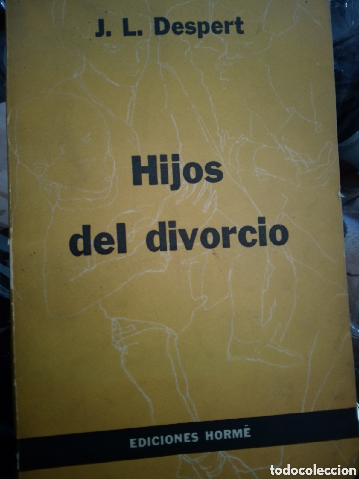 Second hand books: HIJOS DEL DIVORCIO. DESPERT, J.L. HORME. EX LIBRIIS. BUENOS AIRES. 1962