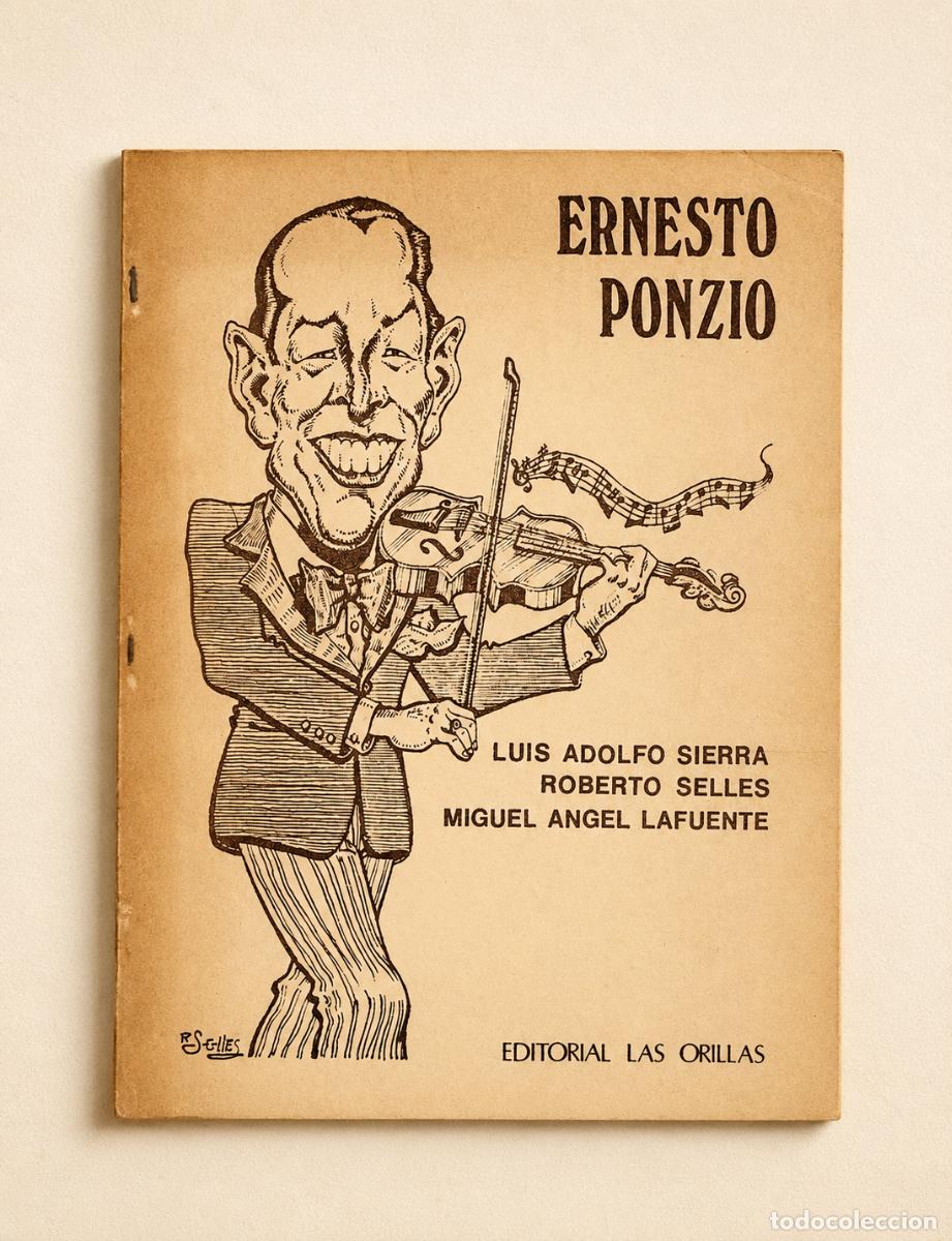 Libros de segunda mano: Luis Adolfo Sierra, Roberto Selles y Miguel &Aacute;ngel Lafuente &ndash; Ernesto Ponzio &ndash; LM