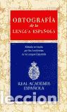 Libros de segunda mano: Ortograf&iacute;a de la lengua espa&ntilde;ola. - REAL ACADEMIA ESPA&Ntilde;OLA.