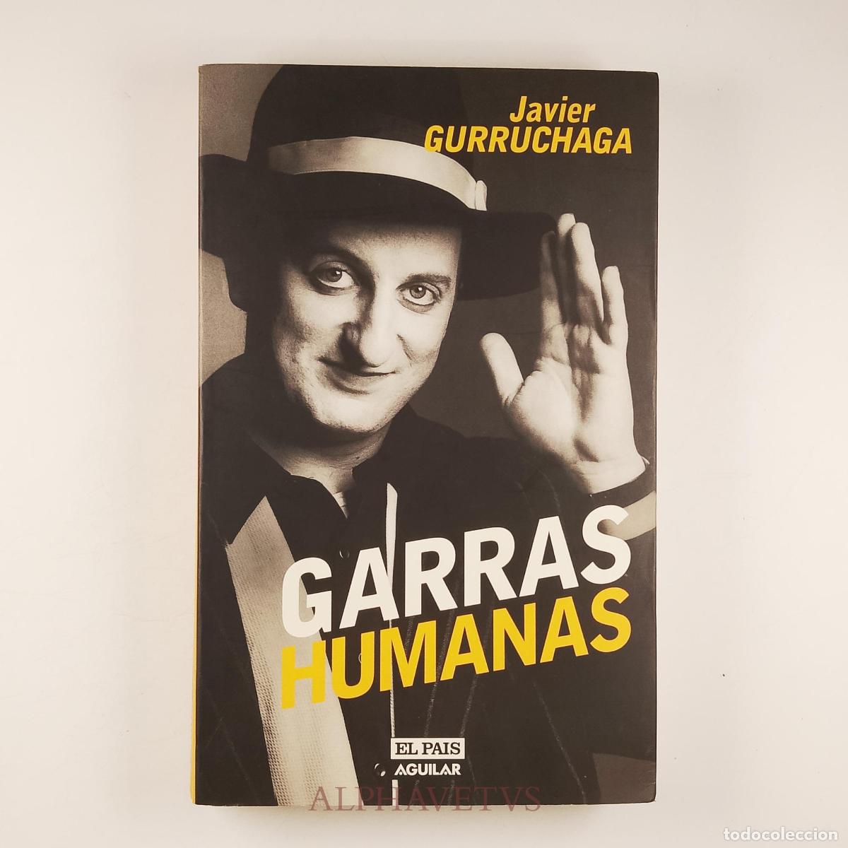 Libros de segunda mano: GARRAS HUMANAS - Gurruchaga, Javier