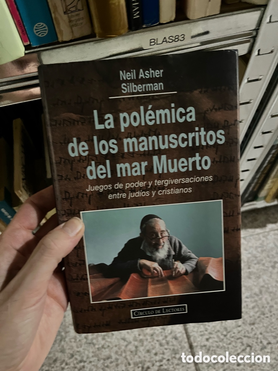 Libri di seconda mano: BLAS83 Neil Asher Silberman La pol&eacute;mica de los manuscritos del mar Muerto