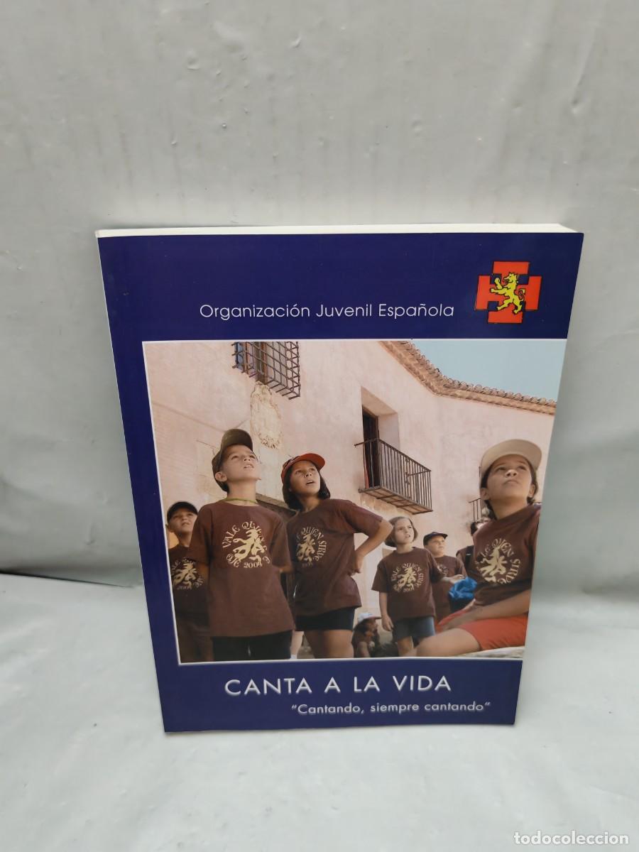 Libros de segunda mano: Organizaci&oacute;n Juvenil Espa&ntilde;ola (OJE): Canta a la vida: cantando, siempre cantando