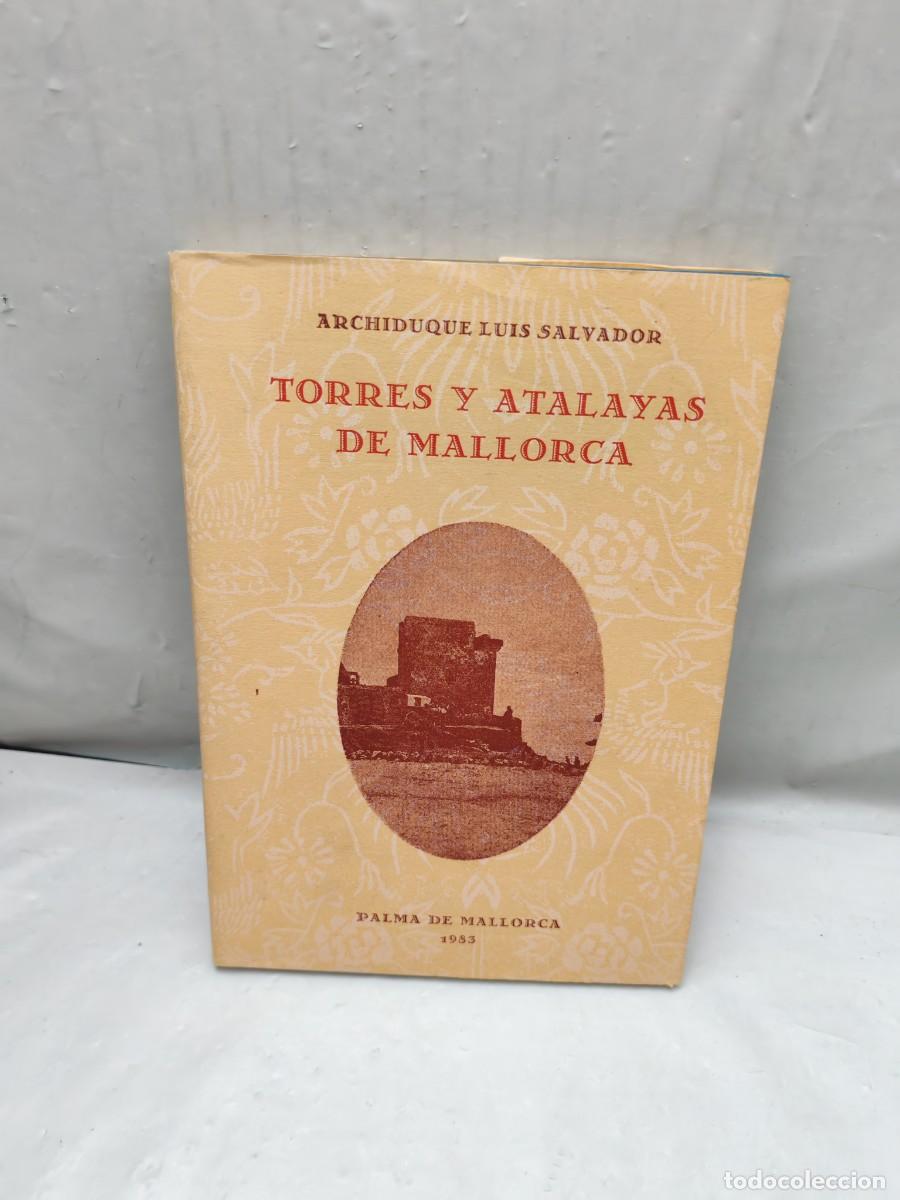 Libri di seconda mano: Torres y atalayas de Mallorca (Edici&oacute;n 1000 ejemplares. Col. Peque&ntilde;a Biblioteca Calamvs Scriptorivs)