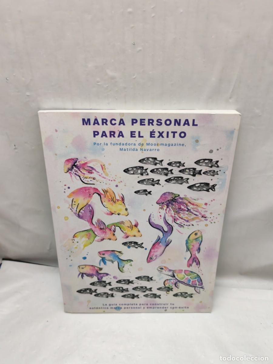 Libri di seconda mano: Marca personal para el &eacute;xito: La gu&iacute;a completa para construir tu aut&eacute;ntica marca personal
