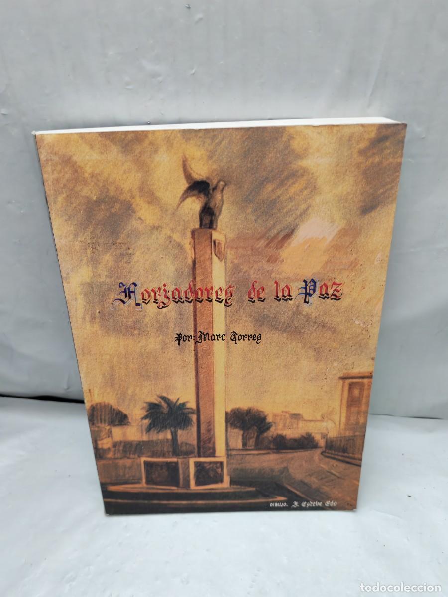 Libri di seconda mano: FORJADORES DE LA PAZ (Dedicatoria y firma de Presidente del Monumento a la Paz de Valencia)