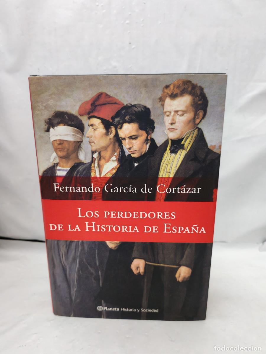 Libri di seconda mano: Los perdedores de la Historia de Espa&ntilde;a (Primera edici&oacute;n, tapa dura)