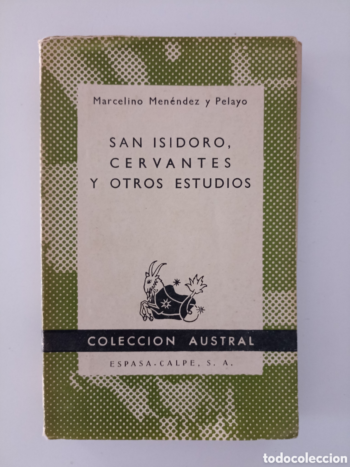 Gebrauchte B&uuml;cher: Marcelino Men&eacute;ndez y Pelayo - San Isidoro, Cervantes y otros estudios (Espasa-Calpe, Austral, 1941)