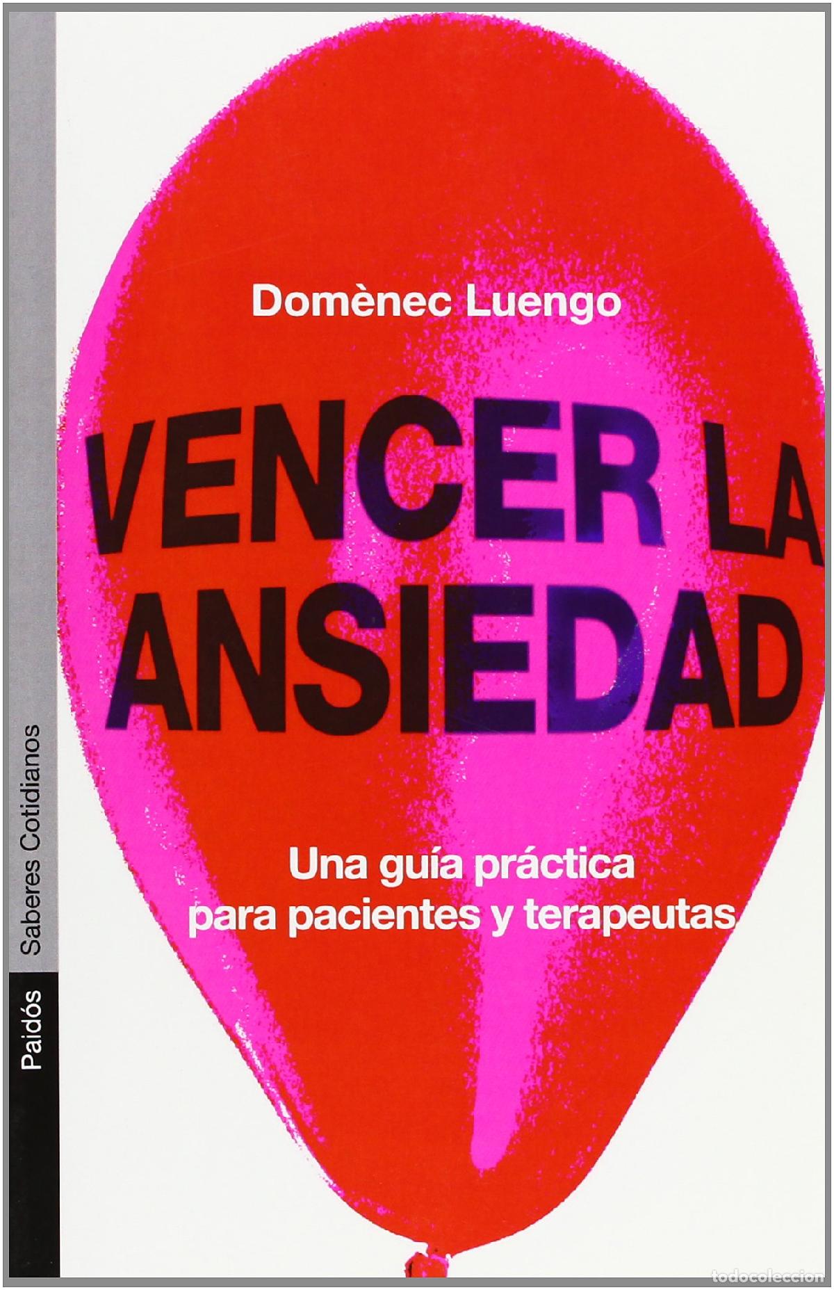 Libri di seconda mano: Vencer la ansiedad: Una gu&iacute;a pr&aacute;ctica para pacientes y terapeutas: 1 (Psicolog&iacute;a Hoy)