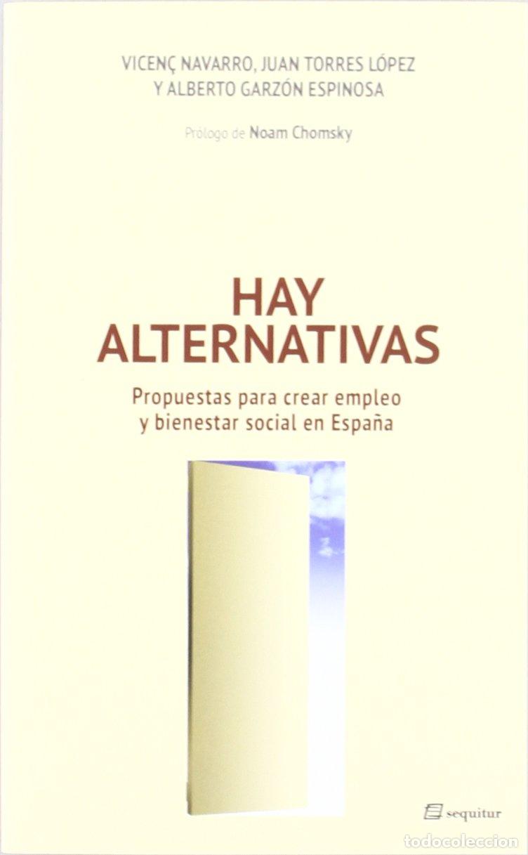 Libros de segunda mano: Hay Alternativas 1- 2&ordf; Edici&oacute;n: Propuestas para crear empleo y bienestar social en Espa&ntilde;a (VARIOS)