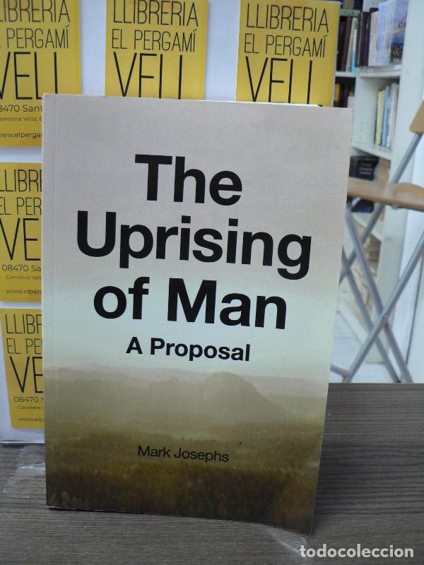 Libri di seconda mano: The Uprising of Man: A Proposal - Josephs, Mark - Culture of Honouring Publishing - 2017, 1&ordf; ed.